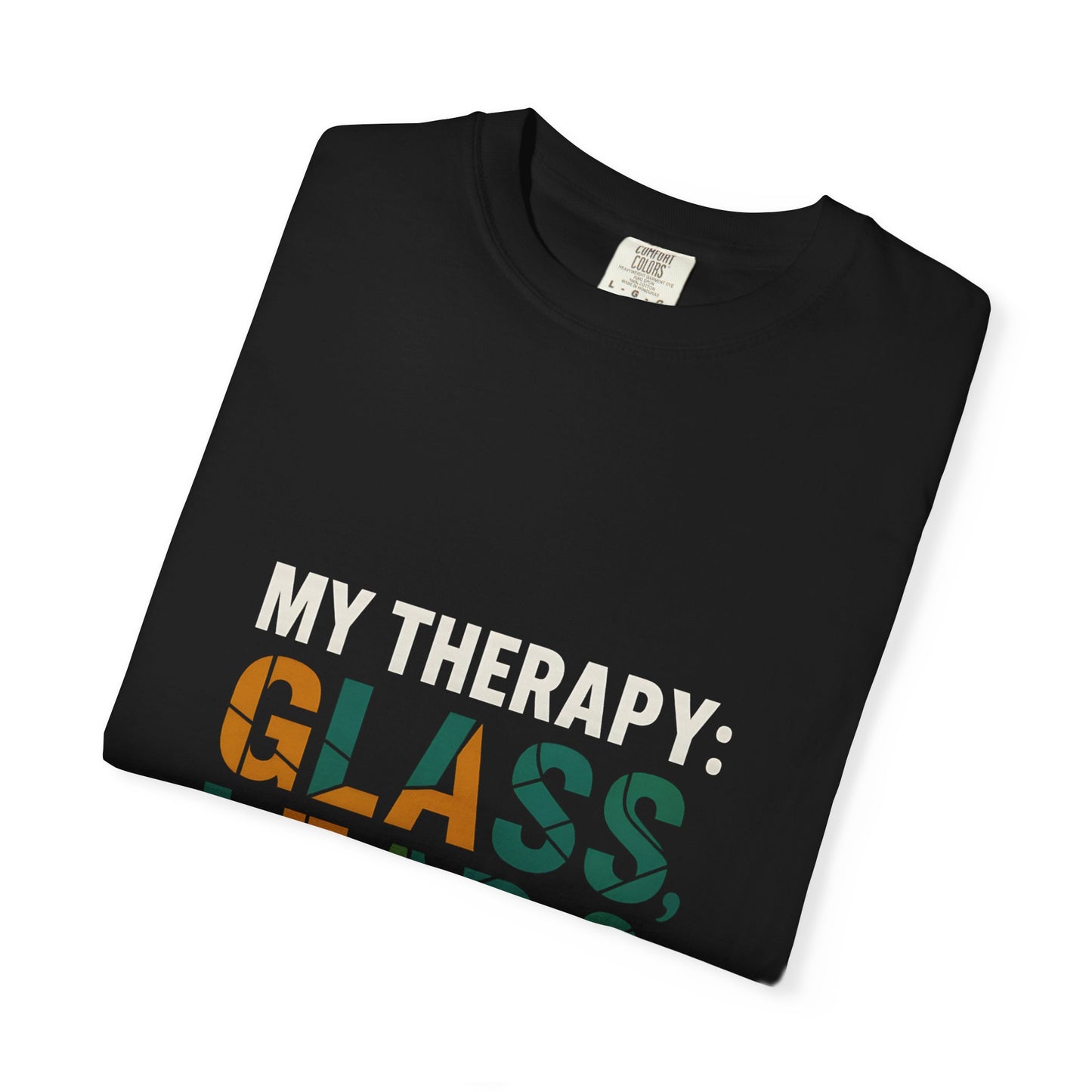 Therapeutic Glass Art T-Shirt | My Therapy: Glass, Lead & Light | Unique Gift for Art Lovers, Creative Minds, Birthdays, Artists' Apparel